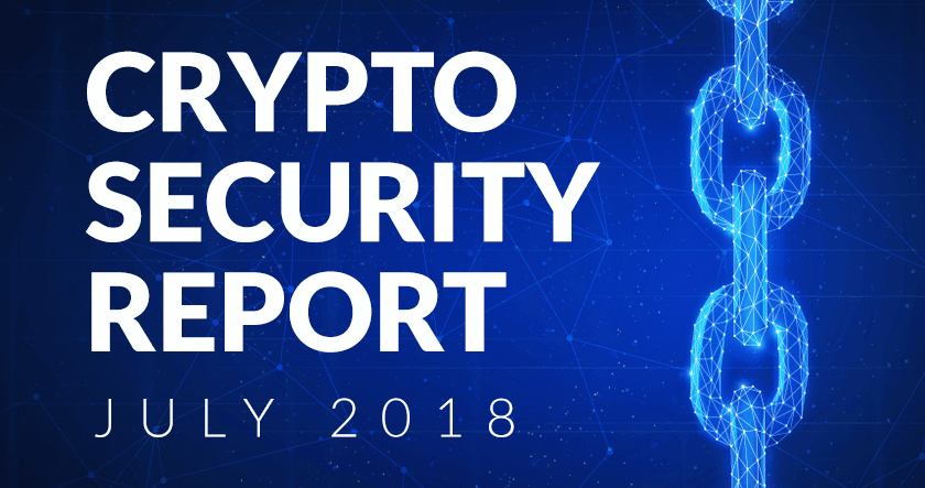 Crypto Security Report, July 2018
